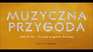 Lekcja 48  Trytony w gamie durowej [upl. by Elke]