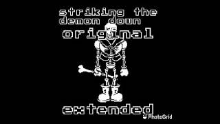 Striking the demon down original extended [upl. by Evangelia]