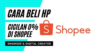 CARA BELI HP DI SHOPEE DENGAN CICILAN 0  SOLUSI BELI HP KALAU GA ADA UANG CASH  MUDAH BANGET [upl. by Eyanaj197]