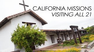 California Missions Highlights from Visiting All 21 [upl. by Aletsirc]