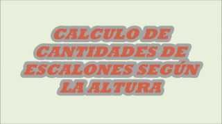 CALCULO DE CANTIDADES DE ESCALONES SEGÚN LA ALTURA [upl. by Outlaw221]