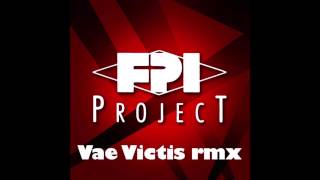 FPI Project  Vae Victis Remix 91  Pavesi Sound Remix OFFICIAL [upl. by Ahsitnauq]