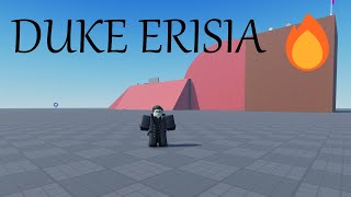 The Duke Erisia Experience  Fakewoken [upl. by Acirahs771]