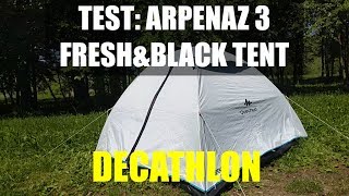 Test of QUECHUA Arpenaz 3 FreshampBlack tent 3 man  DECATHLON [upl. by Aubreir]