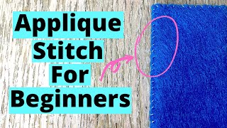 How To Sew The Applique Stitch  Hand Embroidery Basics [upl. by Dasie373]