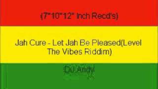 Jah Cure  Let Jah Be PleasedLevel The Vibes Riddim [upl. by Ellatsyrc]