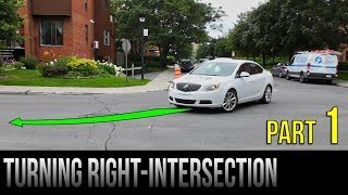 How To Turn Right At An Intersection  Part 1 [upl. by Lissner]