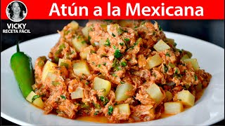 Atún a la Mexicana con Papas  VickyRecetaFacil [upl. by Lilah]