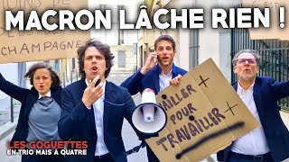 Macron lâche rien   Les Goguettes en trio mais à quatre [upl. by Saleem]