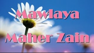 Maher Zain  مولاي Mawlaya Song amp Lyrics Arabic Version [upl. by Rowen]