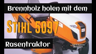 Testfahrt  Brennholz holen mit dem Stihl RT 5097 Rasentraktor  Aufsitzmäher [upl. by Kare]