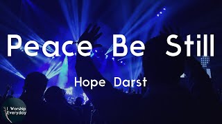 Hope Darst  Peace Be Still Lyric Video  You speak peace [upl. by Lemuelah]