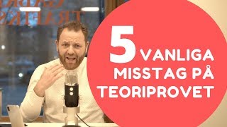 Teoriprov  5 vanliga misstag [upl. by Anerrol]