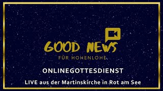 Gottesdienst am 31122021 um 1830 Uhr aus Rot am See quotGood News für Hohenlohequot [upl. by Roleat]