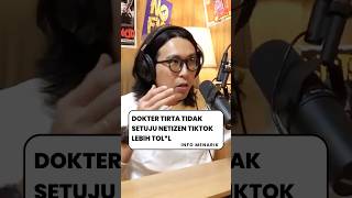 DOKTER TIRTA TIDAK SETUJU NETIZEN TIKTOK [upl. by Chrissie373]