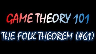 Game Theory 101 61 The Folk Theorem [upl. by Akin]