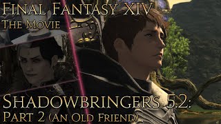 Final Fantasy XIV Shadowbringers patch 52 pt2 An Old Friend [upl. by Aynwad]