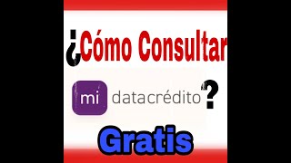 🔴¿Cómo Consultar quotMi Datacréditoquot Gratis👉Saber si Mi Reporte es quotNegativoquot o quotPositivoquot [upl. by Brewster]