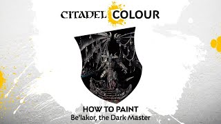 How to Paint Belakor the Dark Master [upl. by Ardisj]