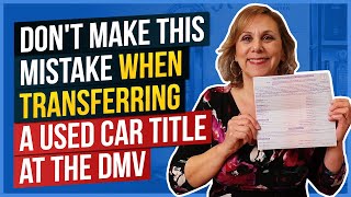 Dont Make This Mistake When Transferring a Used Car Title at the DMV [upl. by Bryce]