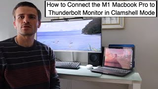 How to Connect the M1 Macbook Pro to Thunderbolt Monitor CLAMSHELL MODE [upl. by Jonina]