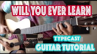 Typecast  Will You Ever Learn  Guitar Tutorial [upl. by Limber646]