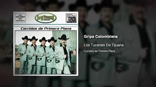 Gripa Colombiana – Los Tucanes De Tijuana Audio Oficial [upl. by Etac]