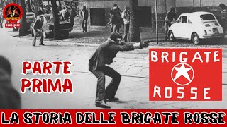 La Vera Storia delle Brigate Rosse Documentario Inedito  PARTE 1 [upl. by Aihsinyt]