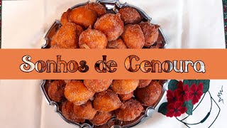 Cozinhamor  Sonhos de Cenoura  Receita Portuguesa [upl. by Cahilly]