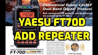 Yaesu FT70D Add repeater [upl. by Assenav101]