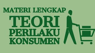 TEORI PERILAKU KONSUMEN PENJELASAN LENGKAP [upl. by Oona]