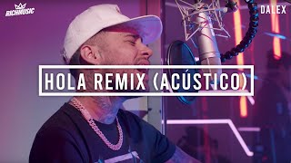 Dalex  Hola Remix Acústico [upl. by Zoara737]