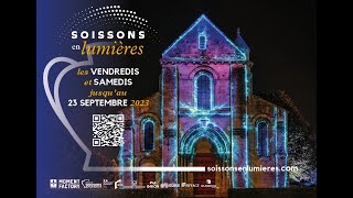 Soissons en Lumières jusquau 23 septembre 2023 [upl. by Prebo]