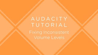 Audacity Tutorial Fixing Inconsistent Volume Levels [upl. by Margie]