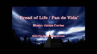 Bread of Life  Pan de Vida  Jaime Cortez [upl. by Nally833]