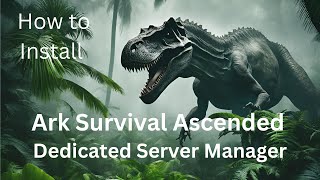 Easy Ark Survival Ascended Dedicated Server Using ASA Dedicated Server Manager Updated [upl. by Oshinski962]