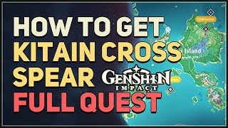 How to get Kitain Cross Spear Genshin Impact Full Quest [upl. by Allez]