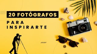 20 Fotógrafos para Inspirarte [upl. by Basil]