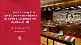 Comisión de Investigación gestión presidente CIS  17 de octubre de 2024  12 horas [upl. by Airrehs231]