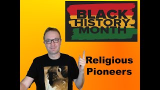 Black History Month Religious Pioneers [upl. by Shipley446]