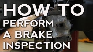 How to Perform a Brake Inspection [upl. by Refanej]