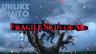 Unlike Pluto  Fragile Skin of Me [upl. by Nigem453]