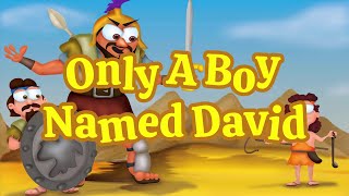 Only A Boy Named David  Christian Songs For Kids [upl. by Sokim426]