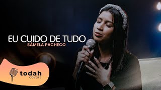 Sâmela Pacheco  Eu Cuido De Tudo Cover Sued Silva [upl. by Venus]