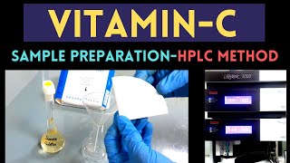 VitaminC Ascorbic Acid Analysis Using HPLCSample Preparation Part1 [upl. by Reinald]