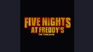 The Toreador  Five Nights At Freddys [upl. by Cirone408]