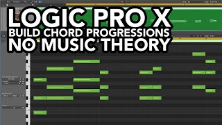 Chord Progressions with NO MUSIC THEORY LOGIC PRO X [upl. by Siari]