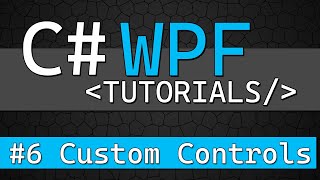 C WPF Tutorial 6  Custom User Controls [upl. by Ham]