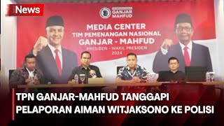 TPN GanjarMahfud Tanggapi Pelaporan Aiman Witjaksono ke Polda Metro Jaya [upl. by Sterne]