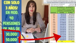 Con solo 3 años en modalidad 40 pensiones de más de 30000 y 50000 [upl. by Nagar275]